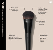 Infographic of brush details: V102 –DENSE EDGED FOUNDATION BRUSH
Short, dense brush head with divoted top, Cutting-edge synthetic bristles for superior product pickup and laydown
Pull-tested to minimize shedding 
100% vegan
IDEAL FOR: Applying foundation, including in hard-to-reach areas
IDEAL WITH: Powders, Creams, Liquids -view-2